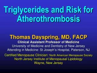 Triglycerides and Risk for Atherothrombosis
