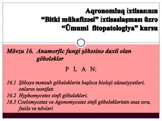 aqronomluq i xtisas n n bitki m hafiz si i xtisasla mas zr mumi fitopatologiya kursu