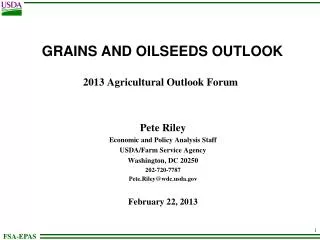 GRAINS AND OILSEEDS OUTLOOK 2013 Agricultural Outlook Forum
