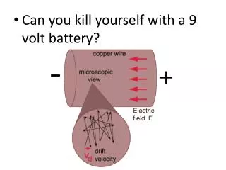 Can you kill yourself with a 9 volt battery?
