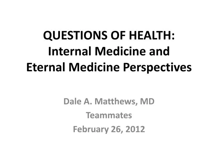 questions of health internal medicine and eternal medicine perspectives