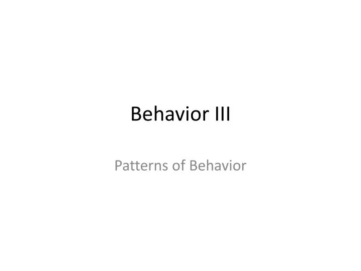 behavior iii