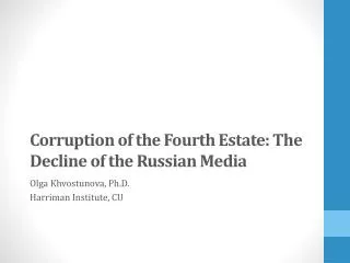 Corruption of the Fourth Estate: The Decline of the Russian Media