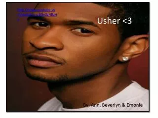 Usher &lt;3