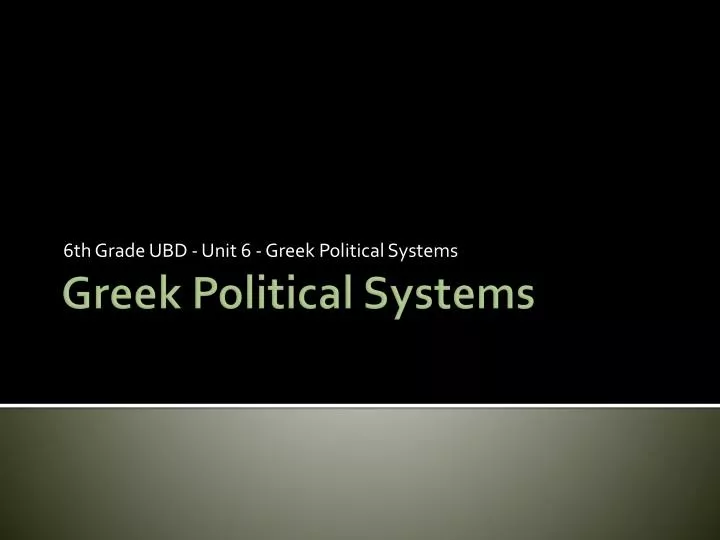 6 th grade ubd unit 6 greek political systems