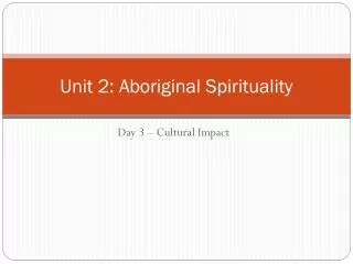 Unit 2: Aboriginal Spirituality