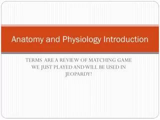 Anatomy and Physiology Introduction