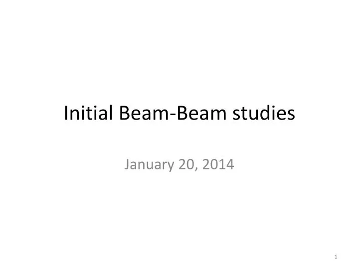 initial beam beam studies