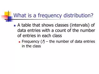 What is a frequency distribution?