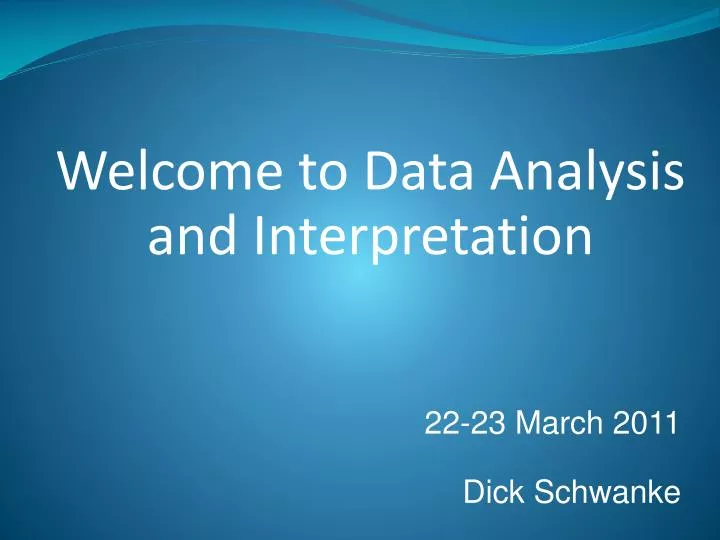 welcome to data analysis and interpretation