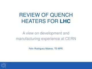 REVIEW OF QUENCH HEATERS FOR LHC