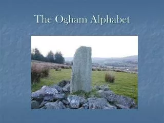 The Ogham Alphabet