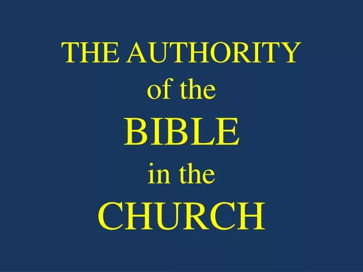 the authority of the bible in the church