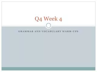 Q4 Week 4