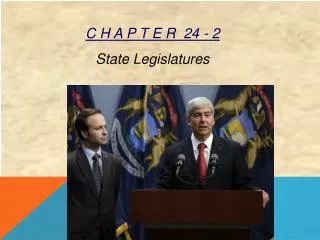 C H A P T E R 24 - 2 State Legislatures