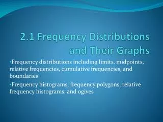 2.1 Frequency Distributions and Their Graphs
