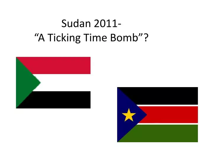 sudan 2011 a ticking time bomb
