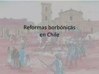 reformas borb nicas en chile