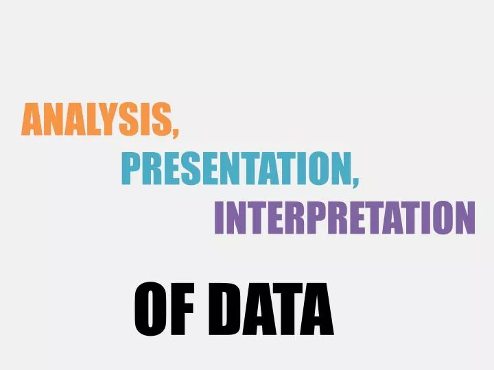 analysis presentation interpretation