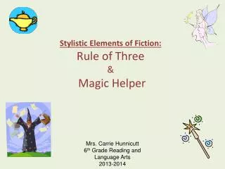 Stylistic Elements of Fiction: Rule of Three &amp; Magic Helper