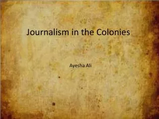 Journalism in the Colonies