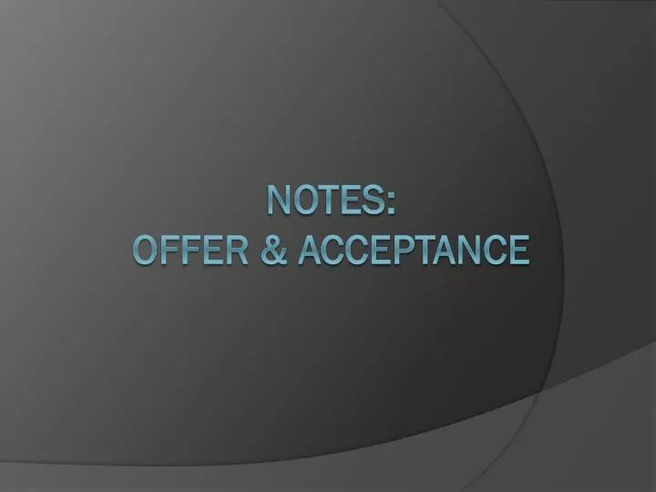 notes offer acceptance