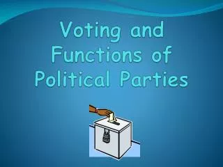 voting and functions of political parties