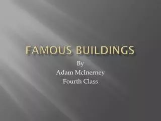 Famous buildings
