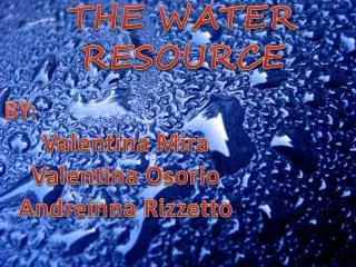 THE WATER RESOURCE