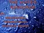 THE WATER RESOURCE - slide 1