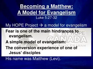 Becoming a Matthew: A Model for Evangelism Luke 5:27-32