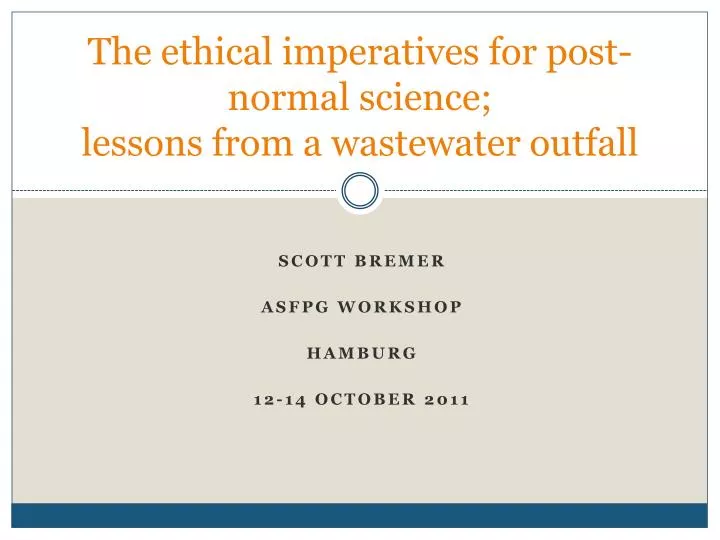 the ethical imperatives for post normal science lessons from a wastewater outfall