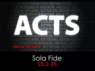 Sola Fide 15:1-35