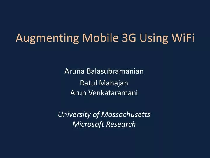 augmenting mobile 3g using wifi