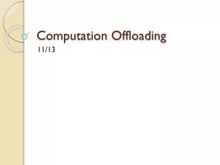 Computation Offloading