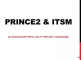 PRINCE2 &amp; ITSM