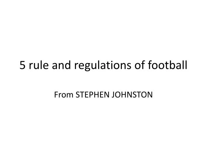 5 rule and regulations of football