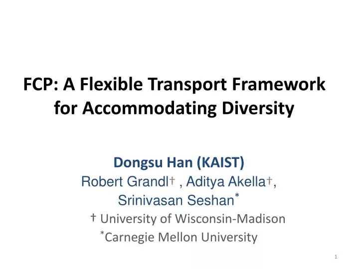 fcp a flexible transport framework for accommodating diversity
