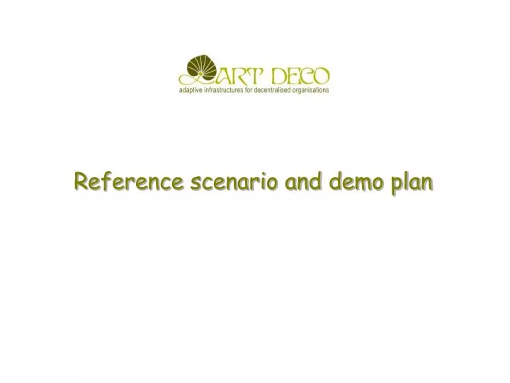 reference scenario and demo plan