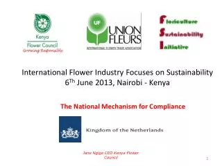 International Flower Industry Focuses on Sustainability 6 Th June 2013, Nairobi - Kenya