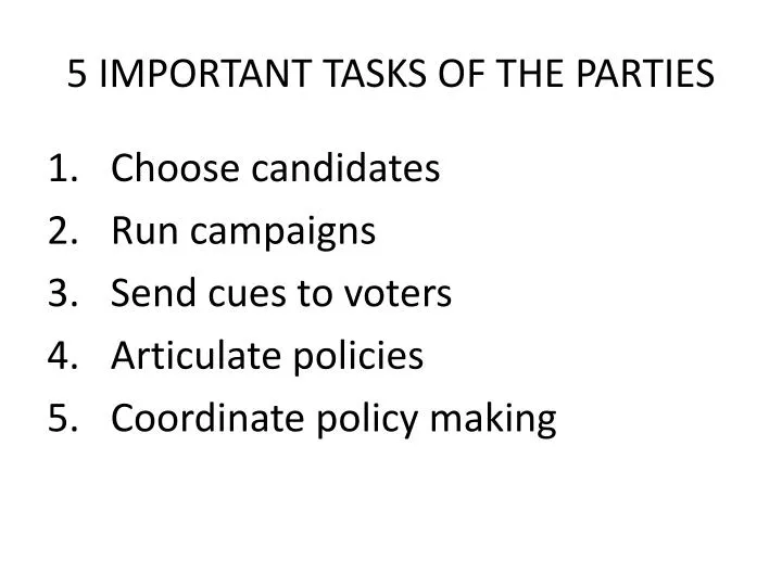 5 important tasks of the parties