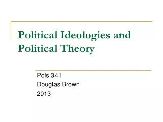 Political Ideologies and Political Theory
