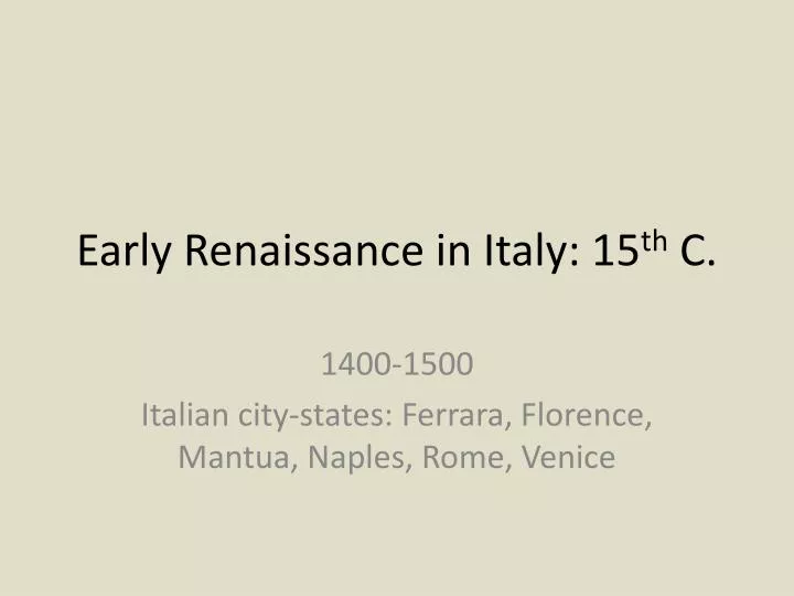 early renaissance in italy 15 th c