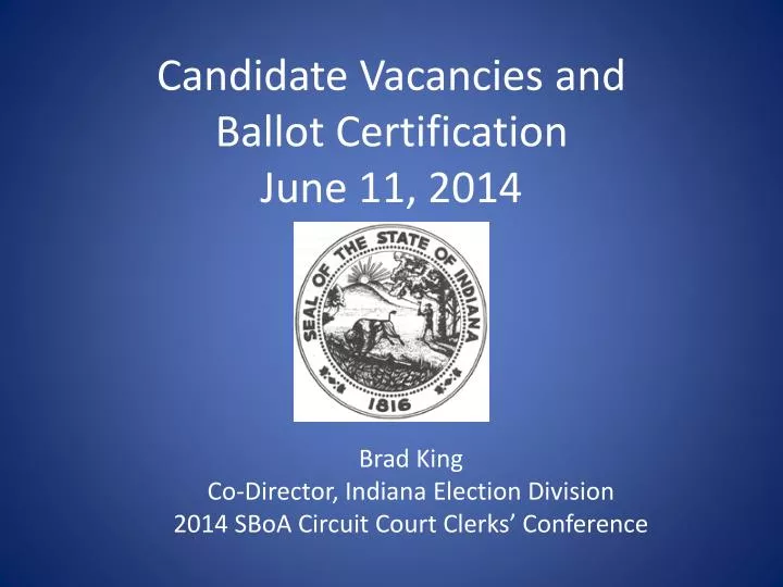 candidate vacancies and ballot certification june 11 2014