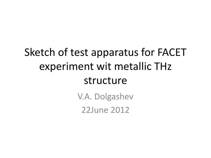 sketch of test apparatus for facet experiment wit metallic thz structure