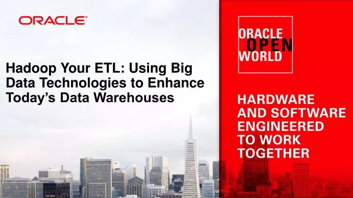 hadoop your etl using big data technologies to enhance today s data warehouses