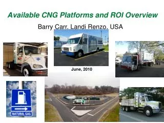 Available CNG Platforms and ROI Overview