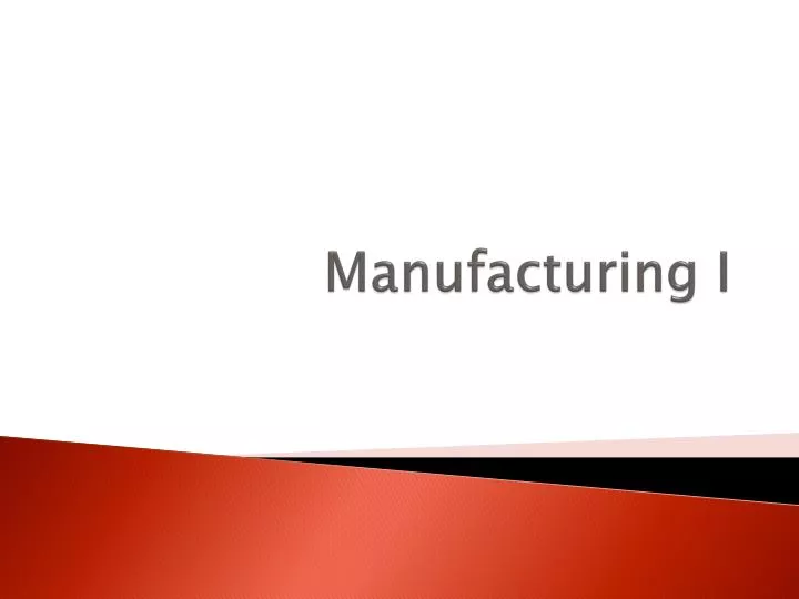 manufacturing i