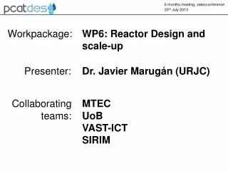 WP6: Reactor Design and scale-up