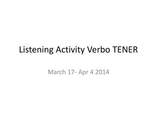 Listening Activity Verbo TENER